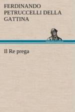 Il Re prega af Ferdinando Petruccelli della Gattina