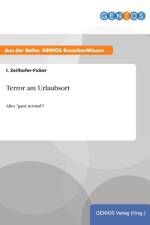 Terror am Urlaubsort af I Zeilhofer-Ficker