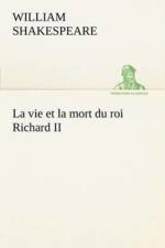 vie et la mort du roi Richard II af William Shakespeare