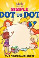 Simple Dot to Dot for Kindergarteners af Activity Attic Books