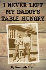 I Never Left My Daddy's Table Hungry af Kenneth Goss