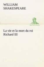 vie et la mort du roi Richard III af William Shakespeare