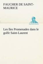 Les iles Promenades dans le golfe Saint-Laurent af Faucher de Saint-Maurice