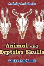 Animal and Reptiles Skulls Coloring Book af Activity Attic Books