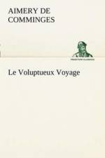 Voluptueux Voyage af Comte de Aimery de Comminges