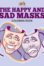 Happy and Sad Masks Coloring Book af Activity Attic