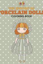 History of Porcelain Dolls Coloring Book af Activity Attic