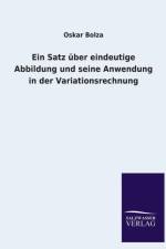 Ein Satz uber eindeutige Abbildung und seine Anwendung in der Variationsrechnung af Oskar Bolza
