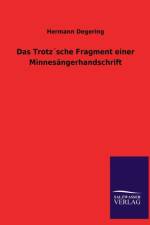 Trotzsche Fragment einer Minnesangerhandschrift af Hermann Degering