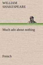 Much ado about nothing. French af William Shakespeare