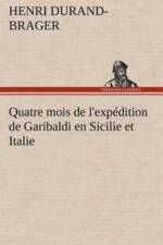 Quatre mois de l'expedition de Garibaldi en Sicilie et Italie af Henri Durand-Brager
