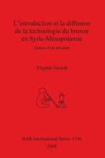 introduction et la diffusion de la technologie du bronze en Syrie-Mesopotamie af Virginia Verardi