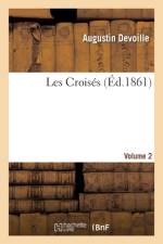 Les Croises, Volume 2 af Augustin Devoille