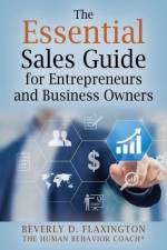 Essential Sales Guide for Entrepreneurs and Business Owners af Beverly Flaxington