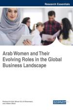 Arab Women and Their Evolving Roles in the Global Business Landscape
