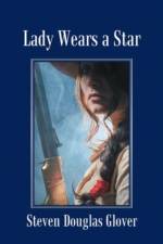 Lady Wears a Star af Steven Douglas Glover