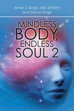 Mindless Body, Endless Soul 2 af Amar J Singh