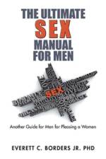 Ultimate Sex Manual for Men af Everett C
