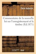 Commentaire de la Nouvelle Loi Sur l'Enregistrement Et Le Timbre af Emile Aubertin