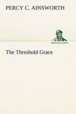 Threshold Grace af Percy C Ainsworth
