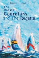 Coastal Guardians and The Regatta af John L Jewell