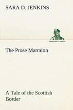 Prose Marmion A Tale of the Scottish Border af Sara D Jenkins