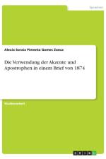 Die Verwendung der Akzente und Apostrophen in einem Brief von 1874 af Alexia Soraia Pimenta Gomes Zonca