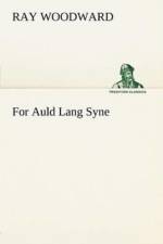 For Auld Lang Syne af Ray Woodward
