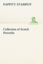 Collection of Scotch Proverbs af Pappity Stampoy