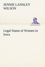 Legal Status of Women in Iowa af Jennie L (Jennie Lansley) Wilson