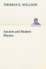 Ancient and Modern Physics af Thomas E Willson
