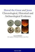 Herod the Great and Jesus: Chronological, Historical and Archaeological Evidence af Gerard Gertoux