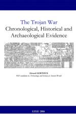 Trojan War: Chronological, Historical and Archaeological Evidence af Gerard Gertoux
