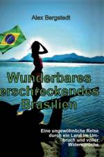 Wunderbares erschreckendes Brasilien af Alex Bergstedt