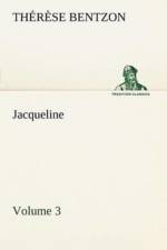 Jacqueline - Volume 3 af Th (Therese) Bentzon