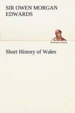 Short History of Wales af Sir Owen Morgan Edwards