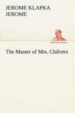 Master of Mrs. Chilvers af Jerome K (Jerome Klapka) Jerome