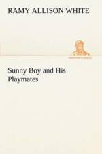 Sunny Boy and His Playmates af Ramy Allison White