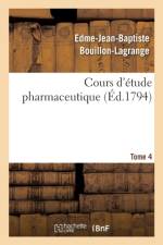 Cours d'Etude Pharmaceutique Tome 4 af Edme-Jean-Baptiste Bouillon-Lagrange