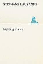 Fighting France af Stéphane Lauzanne