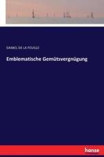 Emblematische Gemutsvergnugung af Daniel De La Feuille