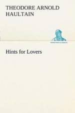 Hints for Lovers af T Arnold (Theodore Arnold) Haultain