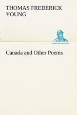 Canada and Other Poems af T F (Thomas Frederick) Young