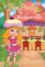Tea Party In Muffinville af Eve Newton