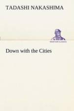 Down with the Cities af Tadashi Nakashima