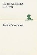 Tabitha's Vacation af Ruth Alberta Brown