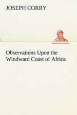 Observations Upon the Windward Coast of Africa af Joseph Corry