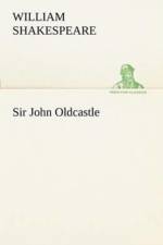 Sir John Oldcastle af Shakespeare (Spurious and Doubtful Works