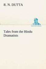 Tales from the Hindu Dramatists af R N Dutta
