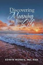 Discovering Meaning in Your Life af MD Morris